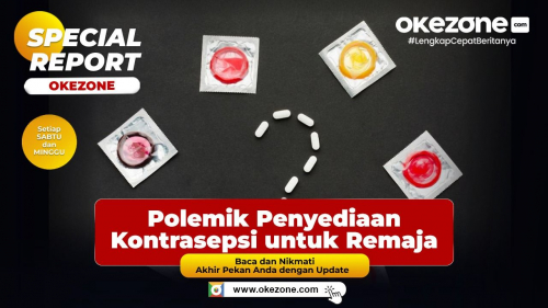 SPECIAL REPORT: Polemik Penyediaan Kontrasepsi untuk Remaja