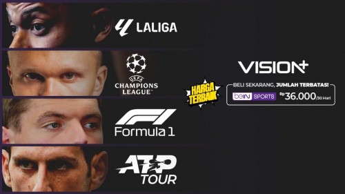 La Liga, UCL, F1, Streaming Semua Pertandingan beIN Sports Hanya Rp36 Ribu di Vision