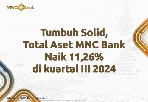 Tumbuh Solid, Total Aset MNC Bank Naik 11,26% Jadi Rp19,3 Triliun di Kuartal III-2024