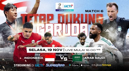 Link Live Streaming RCTI Timnas Indonesia vs Timnas Arab Saudi di Kualifikasi Piala Dunia 2026