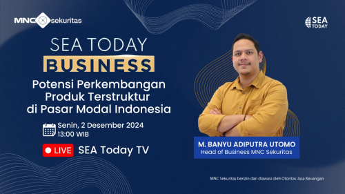 MNC Sekuritas Bahas Potensi Perkembangan Produk Terstruktur di SEA Today Business