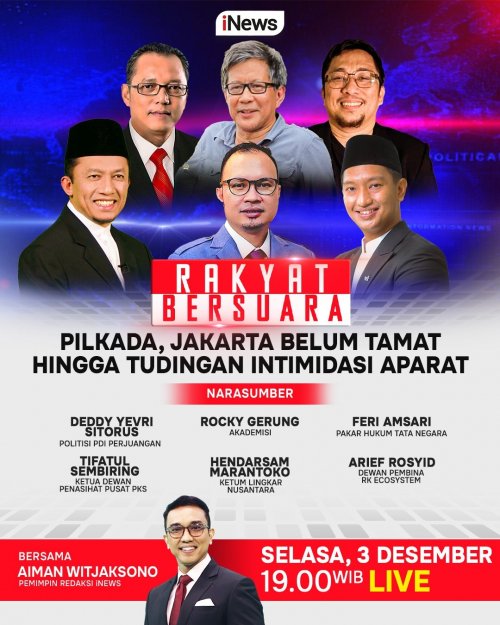 Rakyat Bersuara, amp;ldquo;PILKADA, JAKARTA BELUM TAMAT HINGGA TUDINGAN INTIMIDASI APARATamp;rdquo; bersama Aiman Witjaksono, Rocky Gerung, dan Narasumber Kredibel Lainnya, Pukul 19.00 WIB, di iNews