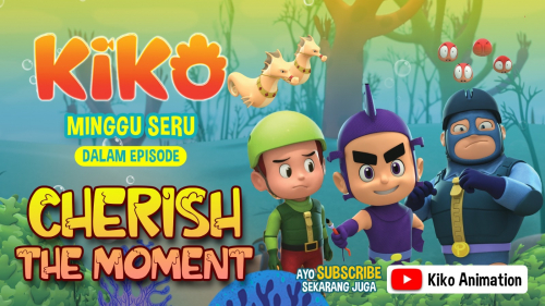 Minggu Seru Bersama Kiko di Episode Cherish the Moment