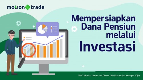 tips-motiontrade-siapkan-dana-pensiun-melalui-investasi