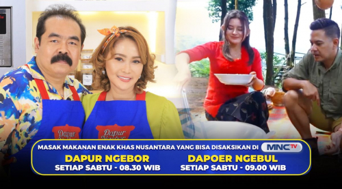 Keseruan Memasak dengan Pemandangan Wisata Alam, Saksikan Dapur Ngebor dan Dapoer Ngebul dalam Kuliner Nusantara di MNCTV