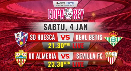 jadwal-siaran-langsung-copa-del-rey-2024-2025-ada-sd-huesca-vs-real-betis-hingga-almeria-vs-sevilla-live-di-inews-malam-ini