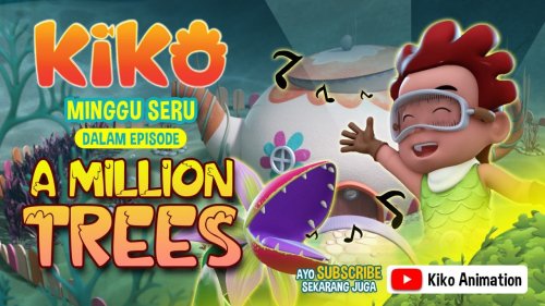 minggu-seru-bersama-kiko-dalam-episode-a-million-trees